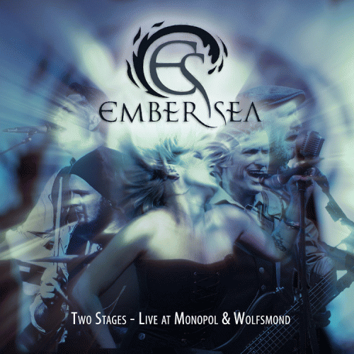 Ember Sea : Two Stages - Live at Monopol & Wolfsmond